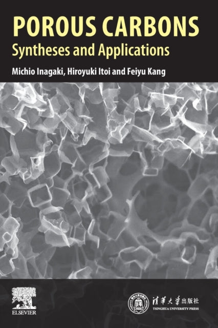 Itoi Hiroyuki (Professor Department Of Applied Chemistry Aichi Institute Of Technology Aichi Japan) - Porous Carbons Syntheses And Applications - Paperback