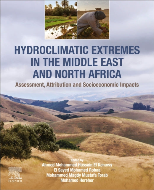 Binding: Paperback
Description: Hydroclimatic Extremes in the Middle East and North Africa: Assessment Attribution and Socioeconomic Impacts focuses on assessing the current situation of hydroclimatic extremes in the MEN a region with particular emphasis on dry and wet extreme events.