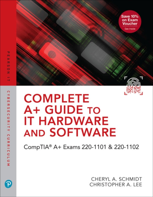Lee Christopher - Complete A+ Guide To It Hardware And Software Comptia A+ Exams 220 - 1101 & 220 - 1102 - Hardcover