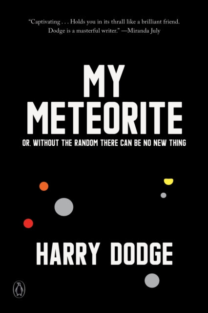 My Meteorite Or Without The Random There Can Be No New Thing