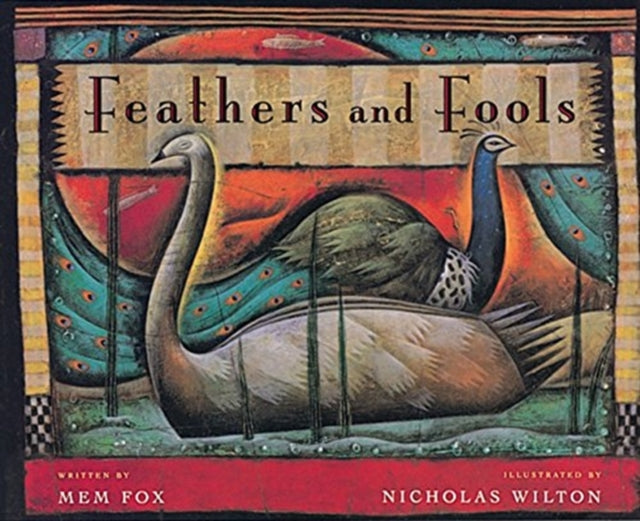 Binding: Paperback
Title: Feathers And Fools
Author(s): Fox Mem, Nicholas Wilton
Publisher: Harpercollins
Barcode: 9780152023652
Pages: 36 Pages
Language: English
Publication Date: 5/1/2000