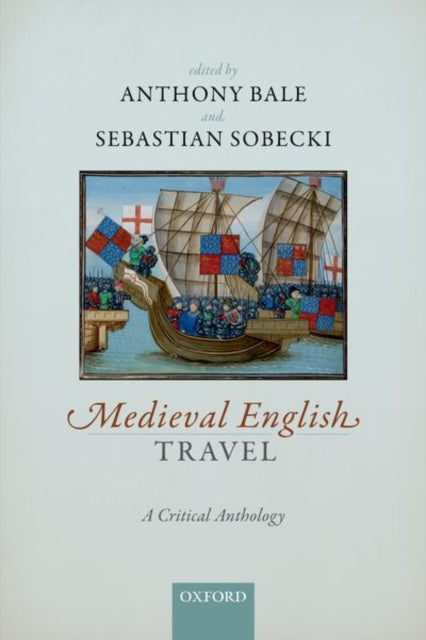 Oxford University Press - Medieval English Travel A Critical Anthology - Paperback