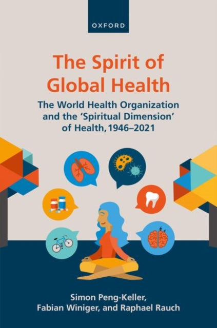Rauch Raphael (Editor In Chief Editor In Chief Kath. Ch) - The Spirit Of Global Health The World Health Organization And The Spiritual Dimension Of Health 1946 - 2021 - Hardcover
