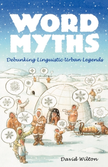 Wilton David - Word Myths Debunking Linguistic Urban Legends - Hardcover