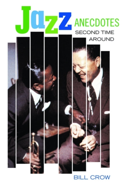 Binding: Paperback
Description: This second edition will feature new anecdotes involving Benny Goodman Billy Taylor Jackie Gleason Duke Ellington Wynton Marsalis and many more as well as a new foreword by Crow. " Read this somewhere where you're not afraid to be seen laughing out loud.