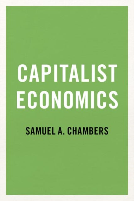 Binding: Paperback
Description: Capitalist Economics introduces and explains the basic economic forces that shape the present and structure the future of capitalist societies today.