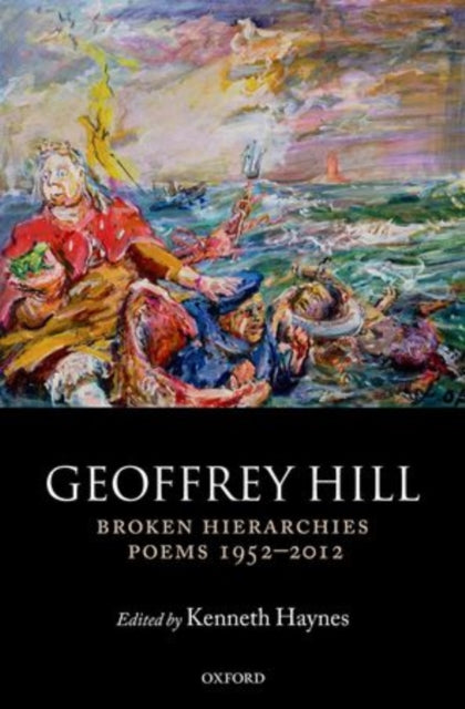 Binding: Paperback
Description: Broken Hierarchies collects twenty books of poems by Geoffrey Hill written over sixty years and presents them in their definitive form.
