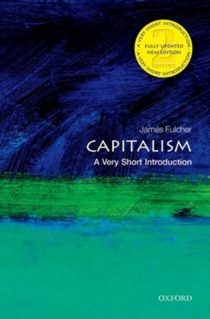 Fulcher James (Teaches Sociology At The University Of Leicester) - Capitalism: A Very Short Introduction - Paperback