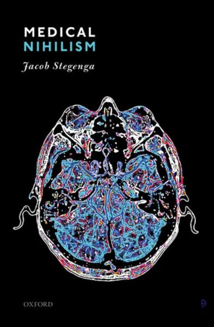 Stegenga Jacob (University Of Cambridge) - Medical Nihilism - Hardcover