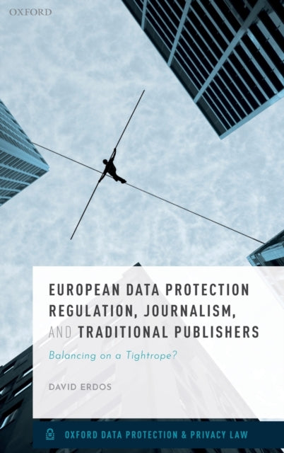 Binding: Hardcover
Description: The tension between freedom of expression and European personal data protection regulation is unmistakable. Nowhere is this more apparent than in its interface with professional journalism and other traditional publishers including artists writers and academics.
