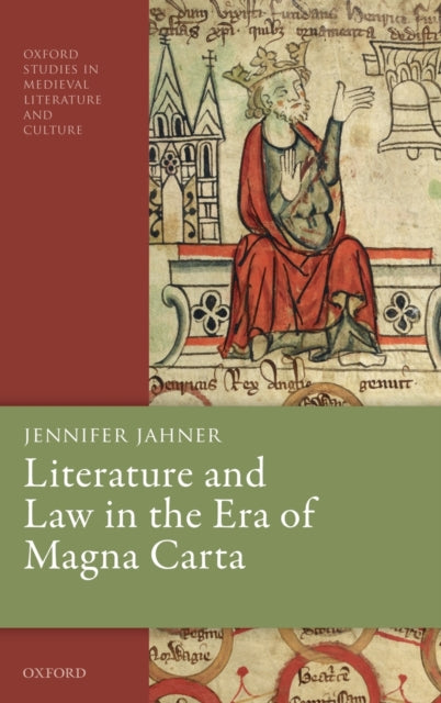 Jahner Jennifer (Assistant Professor Of English Caltech) - Literature And Law In The Era Of Magna Carta - Hardcover