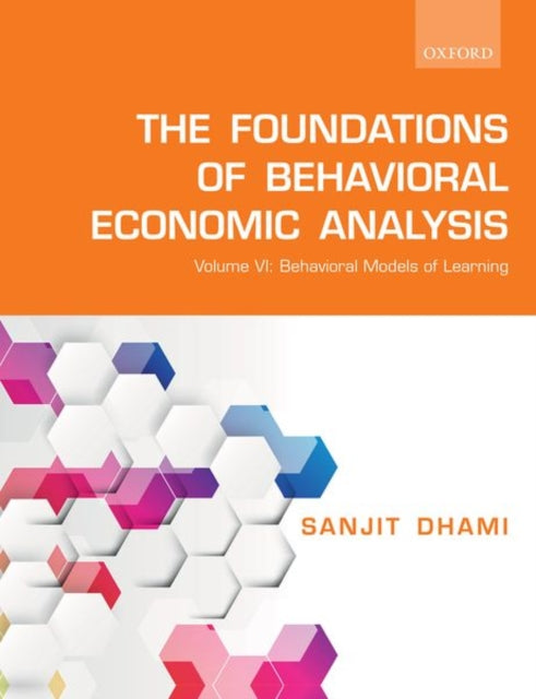 Binding: Paperback
Description: This sixth volume of The Foundations of Behavioral Economic Analysis covers behavioral models of learning.