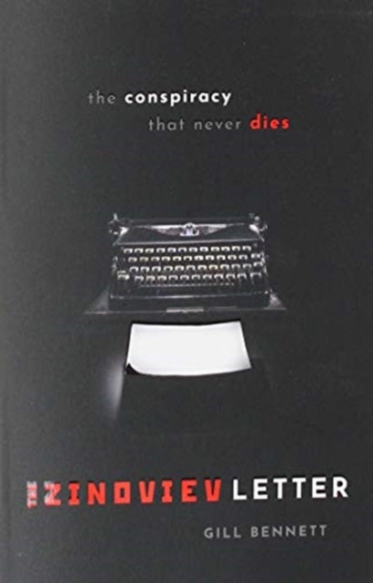 Binding: Paperback
Description: This is the story of one of the most enduring conspiracy theories in British politics an intrigue that still has resonance almost a century later: the Zinoviev Letter of 1924.