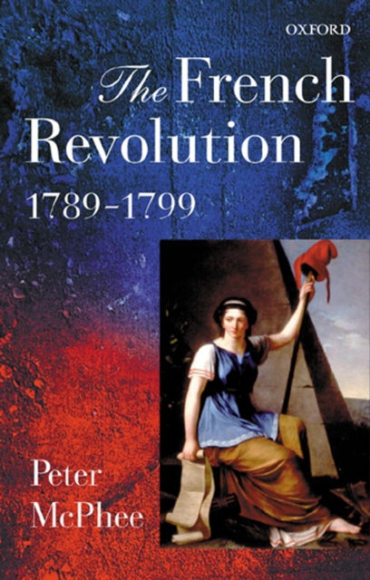 Binding: Paperback
Description: This book provides a succinct yet up - to - date and challenging approach to the French Revolution of 1789 - 1799 and its consequences. Peter Mc Phee provides an accessible and reliable overview and one which deliberately introduces students to central debates among historians.