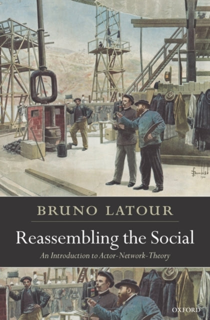 Binding: Paperback
Description: Reassembling the Social is a fundamental challenge from one of the world's leading social theorists to how we understand society and the 'social'.