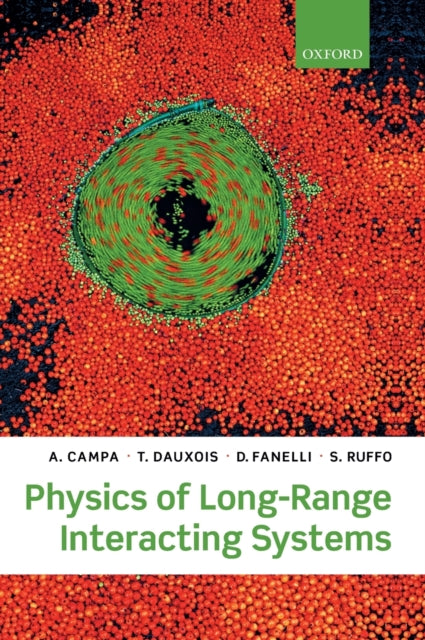 Ruffo S. (Full Professor Full Professor Universita Degli Studi Di Firenze) - Physics Of Long - Range Interacting Systems - Hardcover