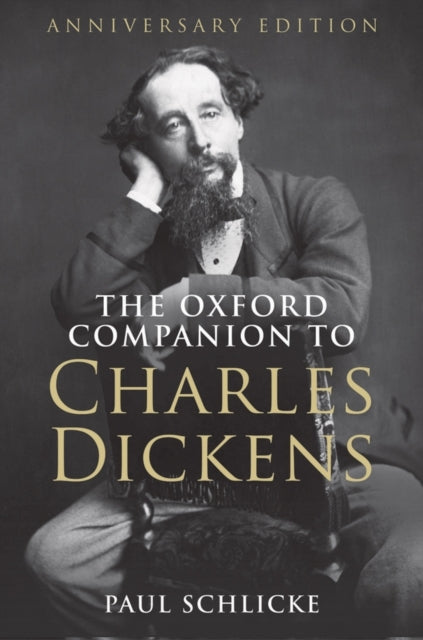 The Oxford Companion To Charles Dickens Anniversary Edition