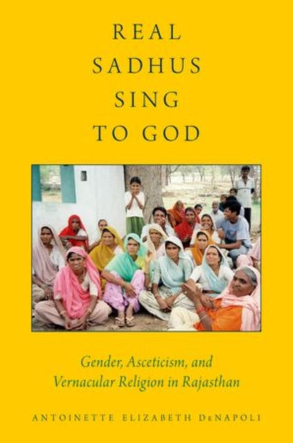 Binding: Paperback
Description: Drawing on ethnographic research spanning ten years Antoinette Elizabeth De Napoli offers a new perspective on the practice of asceticism in India today.