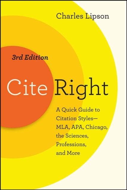 Lipson Charles - Cite Right Third Edition A Quick Guide To Citation Styles - - Mla Apa Chicago The Sciences Professions And More - Paperback