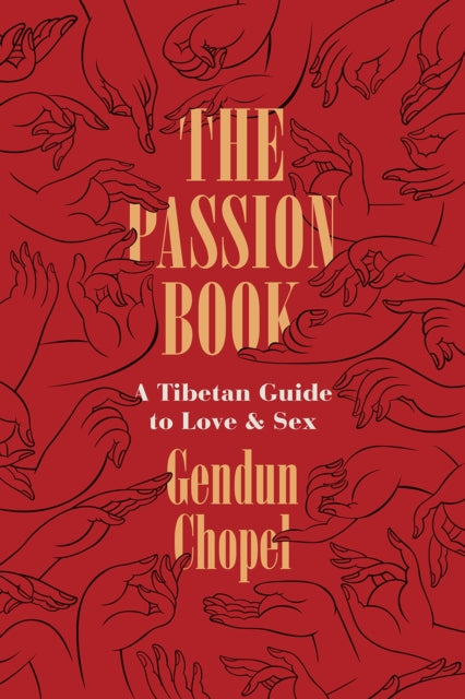 Binding: Paperback
Description: The Passion Book is the most famous work of erotica in the vast literature of Tibetan Buddhism written by the legendary scholar and poet Gendun Chopel (19031951).