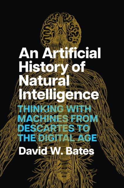Binding: Hardcover
Description: A new history of human intelligence that argues that humans know themselves by knowing their machines. We imagine that we are both in control of and controlled by our bodies autonomous and yet automatic. This entanglement according to David W.