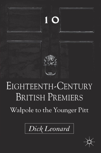 Binding: Paperback
Description: Following his earlier surveys of 19th and 20th Century British Prime Ministers Dick Leonard turns his attention to their 18th Century predecessors including such major figures as Robert Walpole the Elder Pitt (Lord Chatham) Lord North and the Younger Pitt.