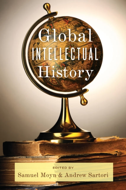 Columbia University Press - Global Intellectual History - Paperback