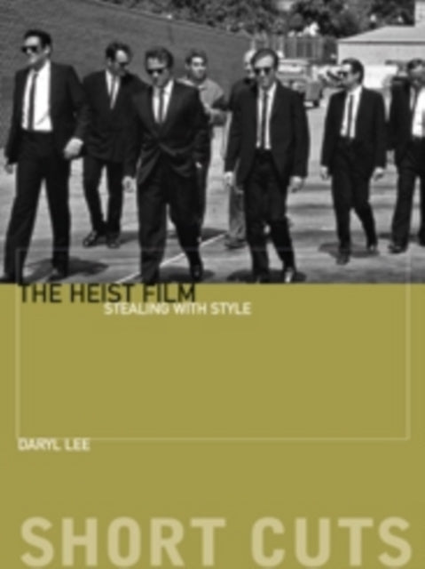 Lee Daryl - The Heist Film Stealing With Style - Paperback