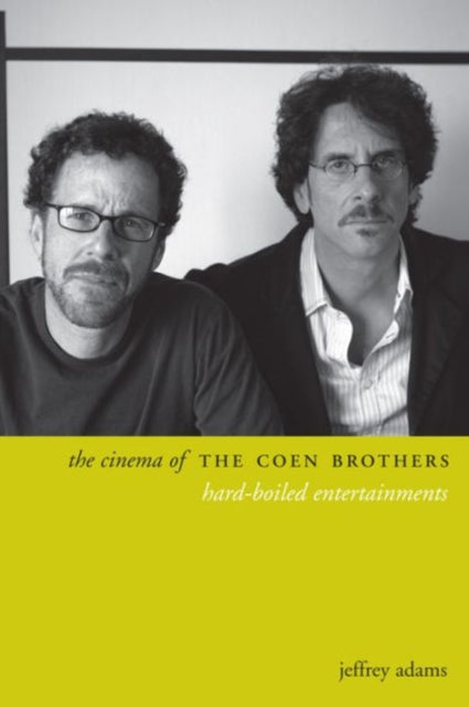 Adams Jeffrey - The Cinema Of The Coen Brothers Hard - Boiled Entertainments - Paperback
