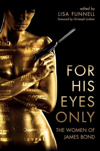 Columbia University Press - For His Eyes Only The Women Of James Bond - Paperback