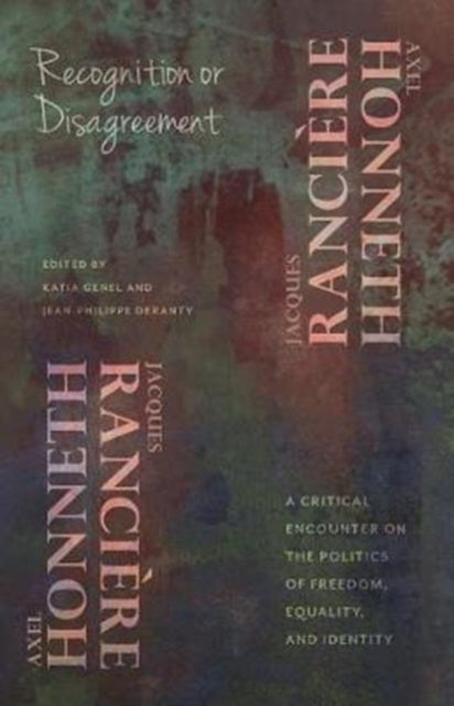 Binding: Paperback
Description: Axel Honneth is known for his critique of modern society centered on a concept of recognition. Jacques Ranci re has advanced a theory of modern politics based on disagreement.