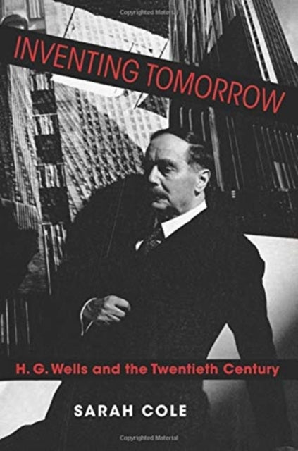 Binding: Hardcover
Description: Inventing Tomorrow provides a definitive account of H. G. Wells's work and ideas. Sarah Cole illuminates his distinctive style as well as his interventions into social and political thought arguing that he embodies twentieth - century literature at its most expansive and engaged.
