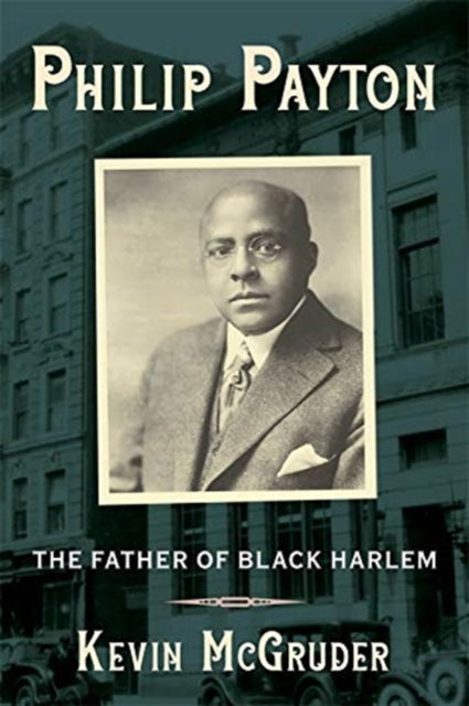 Binding: Paperback
Description: The Black real estate entrepreneur Philip Payton played a central role in Harlem's transformation into a Black community in the early twentieth century. In this biography Kevin Mc Gruder explores Payton's career and its implications for the history of residential segregation.