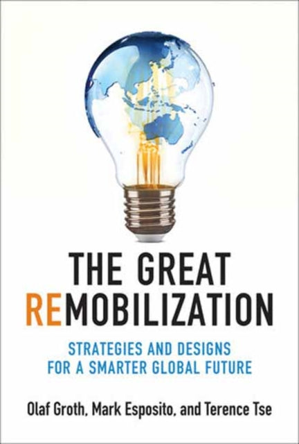 Binding: Hardcover
Title: The Great Remobilization Strategies And Designs For A Smarter Global Future
Author(s): Groth Olaf
Publisher: Mit Press Ltd
Barcode: 9780262047937
Pages: 240 Pages, 3 B&W Illus.
Publication Date: 10/17/2023
Category: Business Strategy