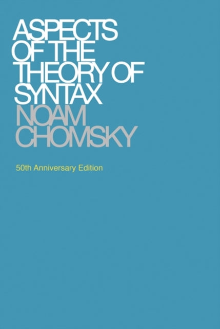 Chomsky Noam (Institute Professor & Professor Of Linguistics (Emeritus) Massachusetts Institute Of Technology) - Aspects Of The Theory Of Syntax - Paperback