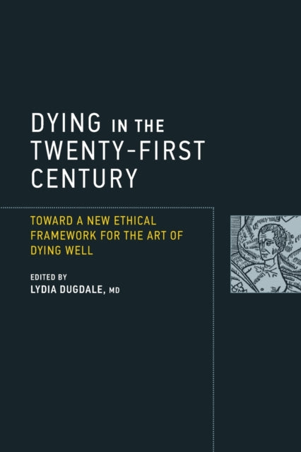 Binding: Paperback
Title: Dying In The Twenty - First Century Toward A New Ethical Framework For The Art Of Dying Well
Brand: Mit Press Ltd
Barcode: 9780262534598
Pages: 224 Pages
Publication Date: 7/14/2017
Series: Basic Bioethics
Category: Medical Ethics & Professional Conduct