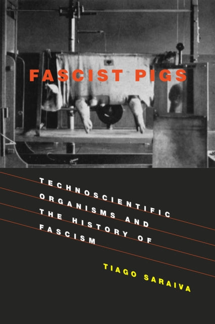 Binding: Paperback
Title: Fascist Pigs Technoscientific Organisms And The History Of Fascism
Author(s): Saraiva Tiago (Associate Professor Drexel University)
Publisher: Mit Press Ltd
Barcode: 9780262536158
Pages: 344 Pages, 64 B&W Illus.