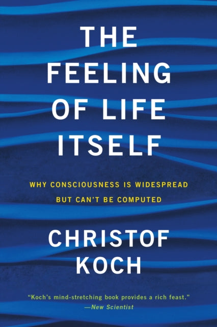 Koch Christof - The Feeling Of Life Itself - Paperback