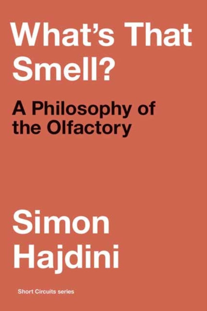 Binding: Paperback
Title: What's That Smell? A Philosophy Of The Olfactory
Author(s): Hajdini Simon
Publisher: Mit Press Ltd
Barcode: 9780262547567
Pages: 216 Pages, 2 Black And White Illus.
Publication Date: 3/5/2024
Category: Religion & Beliefs