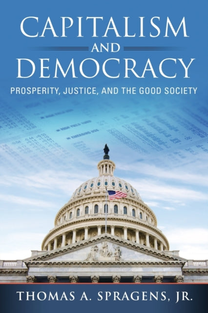 Binding: Paperback
Title: Capitalism And Democracy Prosperity Justice And The Good Society
Author(s): Spragens Thomas A. Jr.
Publisher: University Of Notre Dame Press
Barcode: 9780268200145
Pages: 270 Pages
Publication Date: 3/1/2021
Category: Economic Systems & Structures