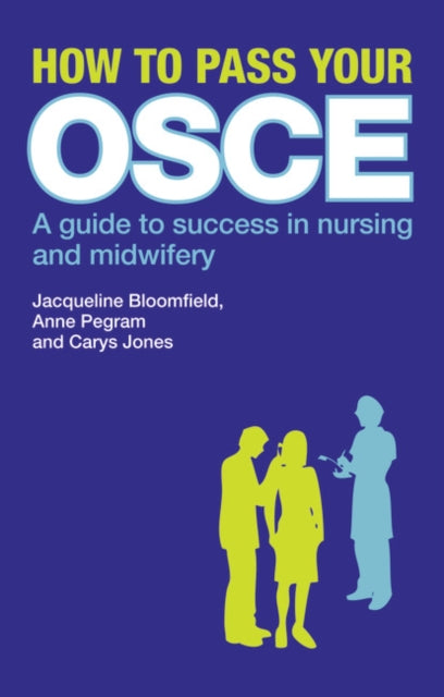 Jones Carys - How To Pass Your Osce A Guide To Success In Nursing And Midwifery - Paperback