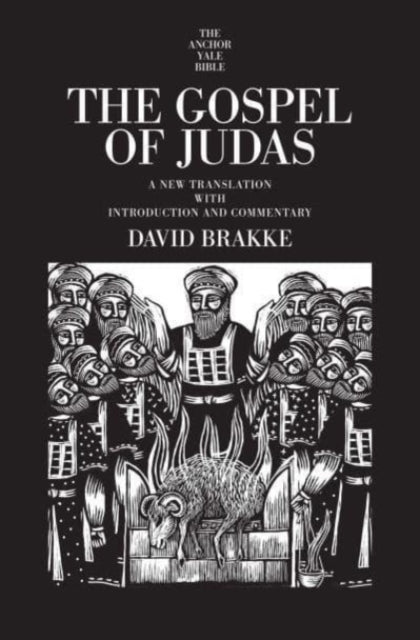 Brakke David - The Gospel Of Judas A New Translation With Introduction And Commentary - Hardcover