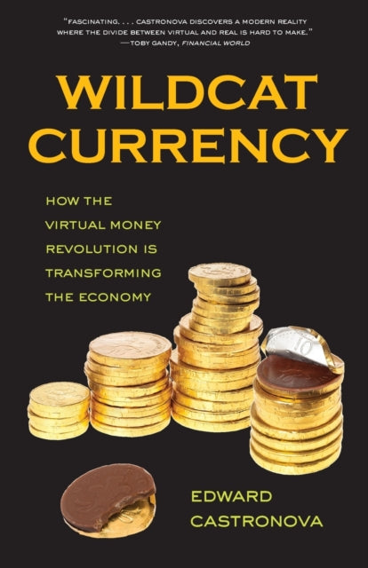 Binding: Paperback
Title: Wildcat Currency How The Virtual Money Revolution Is Transforming The Economy
Author(s): Castronova Edward
Publisher: Yale University Press
Barcode: 9780300212495
Pages: 288 Pages
Publication Date: 6/30/2015
Category: E-Commerce: Business Aspects