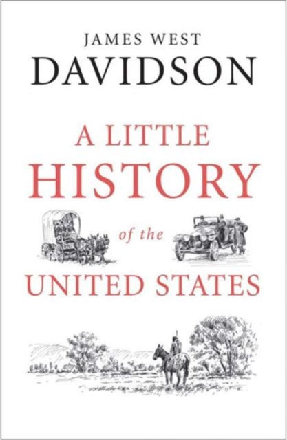 Davidson James West - A Little History Of The United States - Paperback