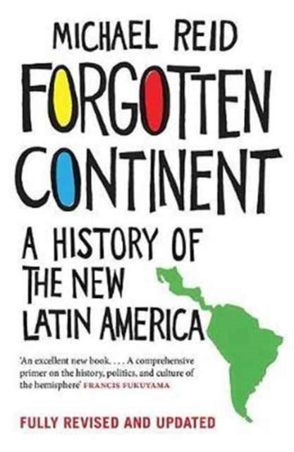 Reid Michael - Forgotten Continent A History Of The New Latin America - Paperback