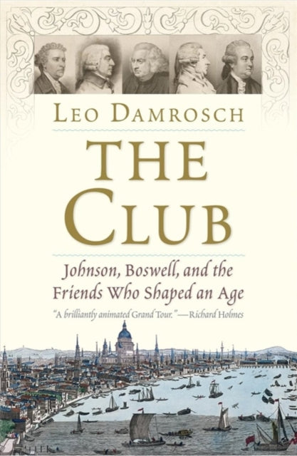 Damrosch Leo - The Club Johnson Boswell And The Friends Who Shaped An Age - Paperback