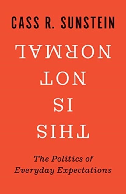 Binding: Hardcover
Description: How our shifting sense of "what's normal" defines the character of democracy
Title: This Is Not Normal The Politics Of Everyday Expectations
Author(s): Sunstein Cass R.