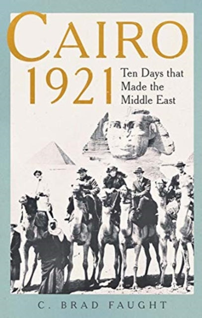 Binding: Hardcover
Description: The first comprehensive history of the 1921 Cairo Conference which reveals its enduring impact on the modern Middle East
Title: Cairo 1921 Ten Days That Made The Middle East
Author(s): Faught C.