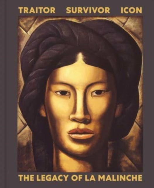 Yale University Press - Traitor Survivor Icon The Legacy Of La Malinche - Hardcover