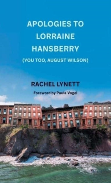 Lynett Rachel - Apologies To Lorraine Hansberry (You Too August Wilson) - Paperback